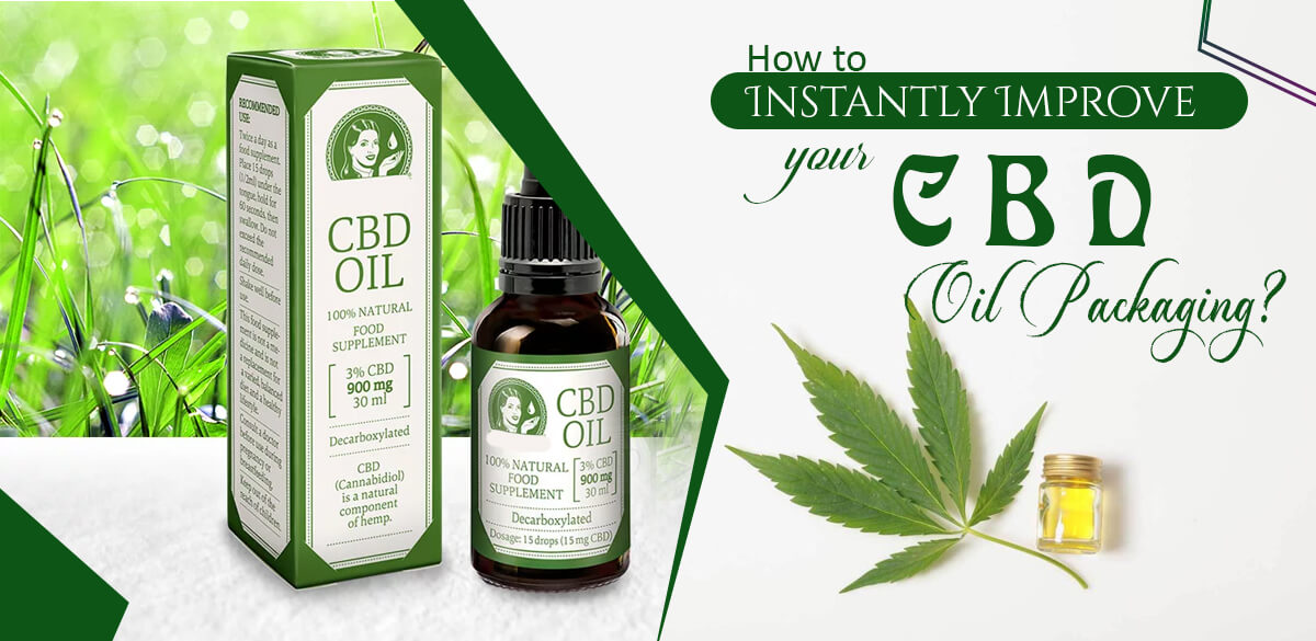 How-to-Instantly-Improve-Your-CBD-Oil-Packaging
